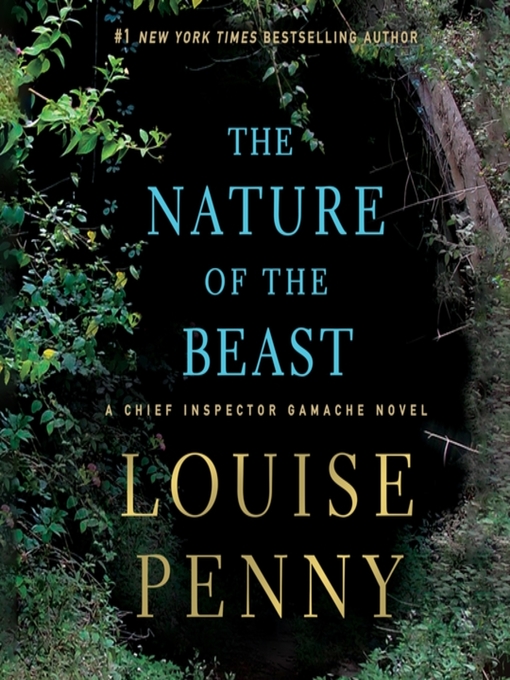 Louise Penny创作的The Nature of the Beast作品的详细信息 - 可供借阅